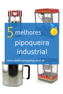 Melhores pipoqueira industrial