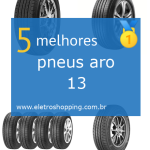 Melhores pneus aro 13