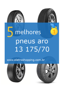 Melhores pneus aro 13 175/70