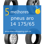 Melhores pneus aro 14 175/65