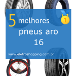 Melhores pneus aro 16