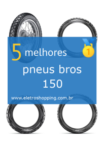 Melhores pneus bros 150