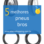 Melhores pneus bros