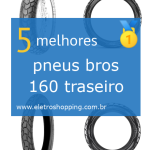 Melhores pneus bros 160 traseiro