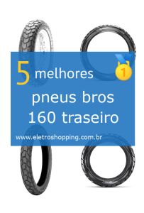 Melhores pneus bros 160 traseiro