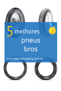 Melhores pneus bros