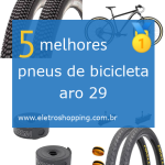 Melhores pneus de bicicleta aro 29