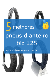 Melhores pneus dianteiro biz 125