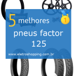 Melhores pneus factor 125