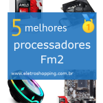Melhores processadores Fm2