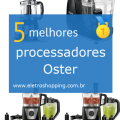 Melhores processadores Oster