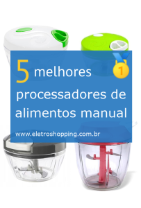 Melhores processadores de alimentos manual