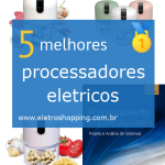 Melhores processadores eletricos