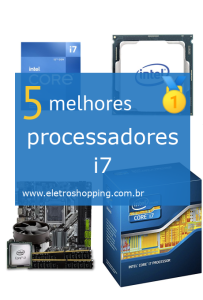 Melhores processadores i7