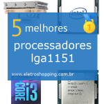 Melhores processadores lga1151