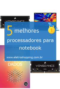 Melhores processadores para notebook