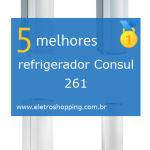 Melhor refrigerador Consul 261