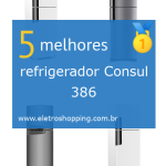 Melhor refrigerador Consul 386