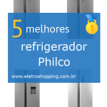 Melhor refrigerador Philco