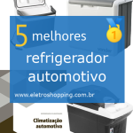 Melhor refrigerador automotivo