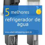 Melhor refrigerador de água