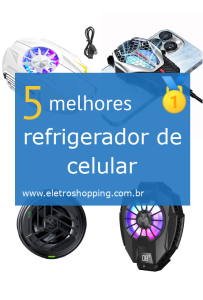 Melhor refrigerador de celular