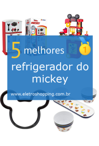 Melhor refrigerador do mickey