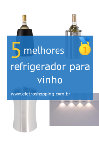 Melhor refrigerador para vinho