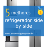 Melhor refrigerador side by side