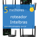 roteadores Intelbras