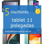tablets 11 polegadas