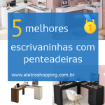 escrivaninhas com penteadeiras