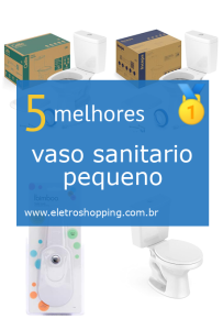 vasos sanitários pequenos